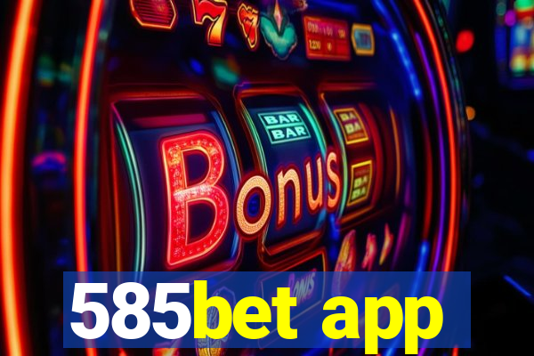 585bet app